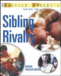 Enlarge image Cover: The Baffled Parent's Guide to Sibling Rivalry - McGraw-Hill Professional