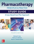 Cover: Pharmacotherapy Principles and Practice Study Guide, Fourth Edition - McGraw-Hill Education