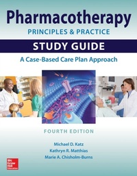 Enlarge image Cover: Pharmacotherapy Principles and Practice Study Guide, Fourth Edition - McGraw-Hill Education