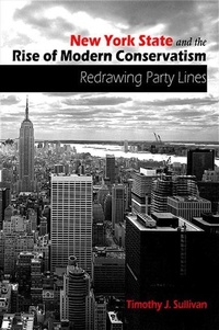 Enlarge image Cover: New York State and the Rise of Modern Conservatism - State University of New York Press