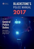 Cover: Blackstone's Police Manual Volume 4: General Police Duties 2017 - Oxford University Press