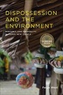 Cover: Dispossession and the Environment - Columbia University Press