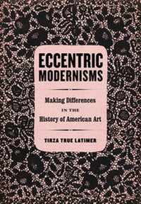 Enlarge image Cover: Eccentric Modernisms - University of California Press