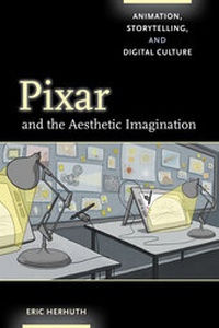 Abbildung von: Pixar and the Aesthetic Imagination - University of California Press