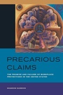 Cover: Precarious Claims - University of California Press