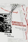 Cover: Democracy's Infrastructure - Princeton University Press