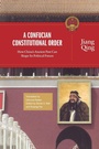 Cover: A Confucian Constitutional Order - Princeton University Press