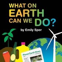 Enlarge image Cover: What on Earth Can We Do? - Emily Sper