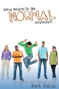 Cover: Who Wants To Be Normal Anyway?! - Live It Forward Publishing