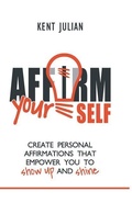 Cover: Affirm Yourself - Live It Forward Publishing