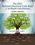 Cover: The 2011 National Electrical Code Book of In-Depth Calculations - Volume 3 - Walker & Walker Electrical Consultants