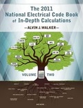 Cover: The 2011 National Electrical Code Book of In-Depth Calculations - Volume 2 - Walker & Walker Electrical Consultants