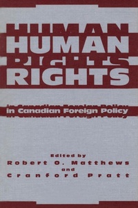 Enlarge image Cover: Human Rights in Canadian Foreign Policy - McGill-Queen's University Press