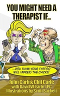 Cover: You Might Need A Therapist If... - Carle & Carfi Publishing
