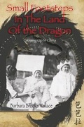 Cover: Small Footsteps In The Land Of The Dragon - Pangea Publications LLC
