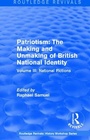 Cover: Routledge Revivals: Patriotism: The Making and Unmaking of British National Identity (1989) - Routledge