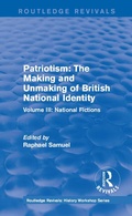 Cover: Routledge Revivals: Patriotism: The Making and Unmaking of British National Identity (1989) - Routledge