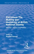 Cover: Routledge Revivals: Patriotism: The Making and Unmaking of British National Identity (1989) - Routledge