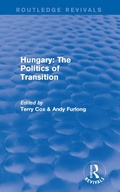Cover: Routledge Revivals: Hungary: The Politics of Transition (1995) - Routledge