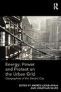 Cover: Energy, Power and Protest on the Urban Grid - Routledge