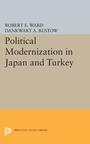 Cover: Political Modernization in Japan and Turkey - Princeton University Press