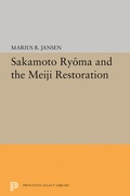Cover: Sakamato Ryoma and the Meiji Restoration - Princeton University Press
