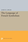 Cover: The Language of French Symbolism - Princeton University Press