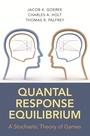 Cover: Quantal Response Equilibrium - Princeton University Press