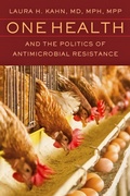 Cover: One Health and the Politics of Antimicrobial Resistance - Johns Hopkins University Press