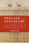 Cover: Disease and Discovery - Johns Hopkins University Press