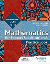 Enlarge image Cover: Edexcel International GCSE (9-1) Mathematics Practice Book Third Edition - Hodder Education