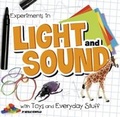 Cover: Experiments in Light and Sound with Toys and Everyday Stuff - Raintree