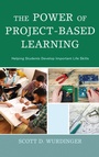 Cover: The Power of Project-Based Learning - Rowman & Littlefield Publishers