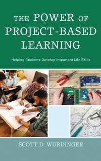 Enlarge image Cover: The Power of Project-Based Learning - Rowman & Littlefield Publishers