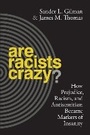 Cover: Are Racists Crazy? - New York University Press