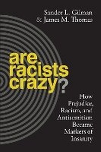 Enlarge image Cover: Are Racists Crazy? - New York University Press