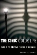 Cover: The Sonic Color Line - New York University Press