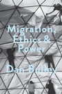 Cover: Migration, Ethics and Power - SAGE Publications Ltd