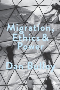 Enlarge image Cover: Migration, Ethics and Power - SAGE Publications Ltd