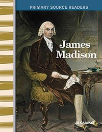 Enlarge image Cover: James Madison - Teacher Created Materials, Inc
