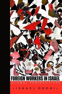 Enlarge image Cover: Foreign Workers in Israel - State University of New York Press