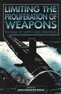 Cover: Limiting the Proliferation of Weapons - McGill-Queen's University Press