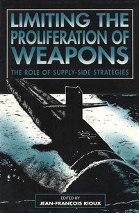 Enlarge image Cover: Limiting the Proliferation of Weapons - McGill-Queen's University Press