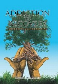 Enlarge image Cover: Addiction to Recovery - Xlibris