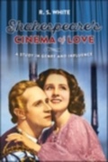 Cover: Shakespeare's Cinema of Love - Manchester University Press