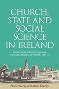 Cover: Church, State and Social Science in Ireland - Manchester University Press