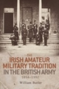 Cover: The Irish Amateur Military Tradition in the British Army, 1854-1992 - Manchester University Press