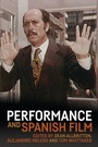 Cover: Performance and Spanish Film - Manchester University Press