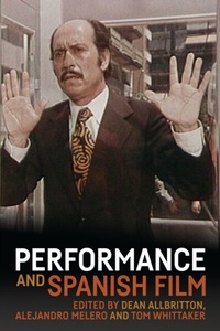 Abbildung von: Performance and Spanish Film - Manchester University Press