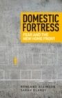 Cover: Domestic Fortress - Manchester University Press